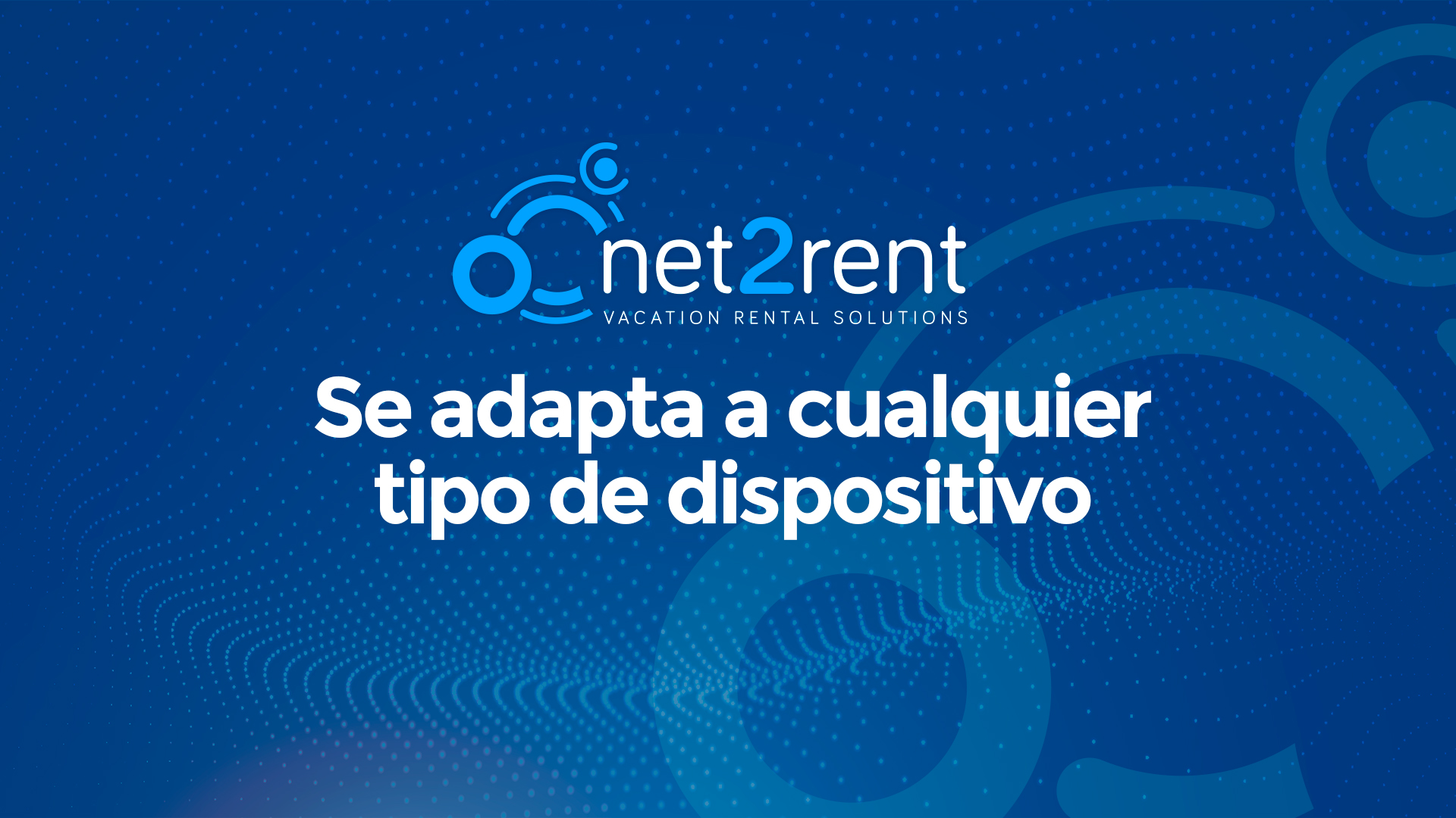 Guías Rápidas de net2rent - 02 - NET2RENT SE ADAPTA A CUALQUIER DISPOSITIVO