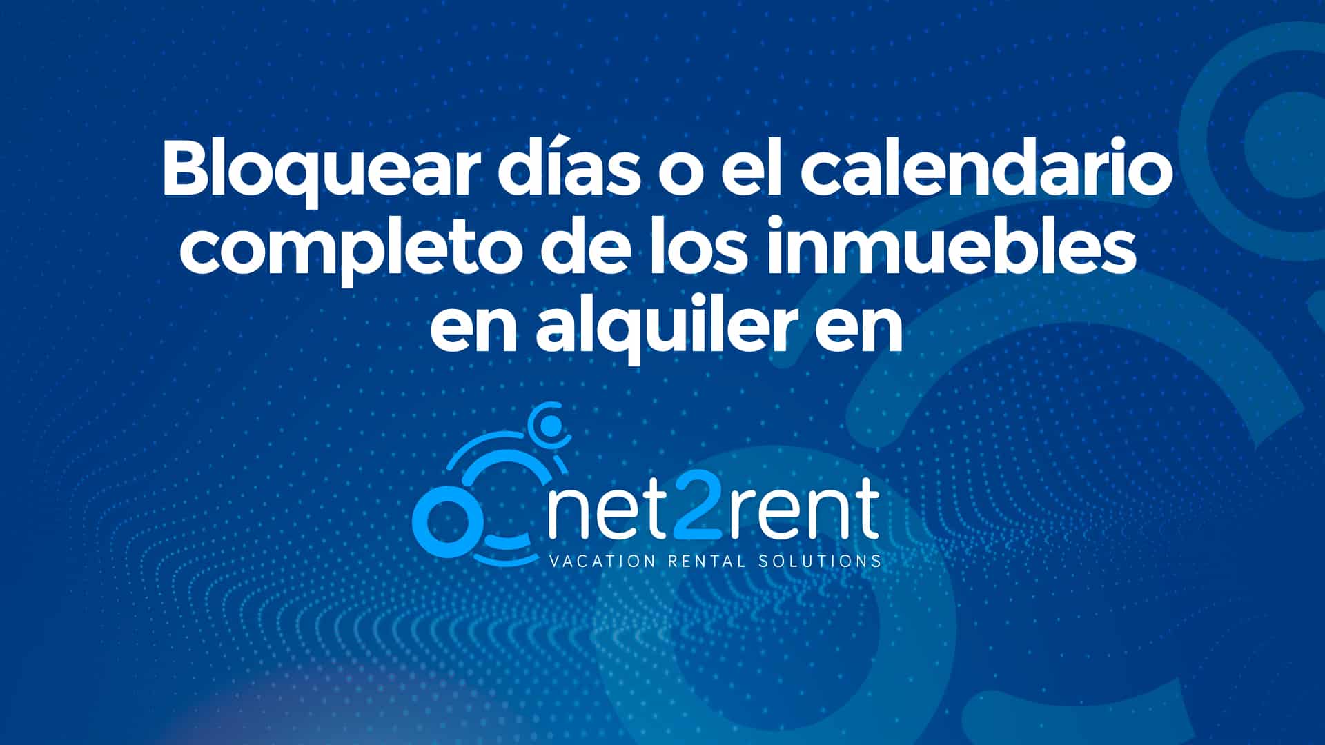 Guías Rápidas de net2rent: 07 - BLOQUEAR INMUEBLES