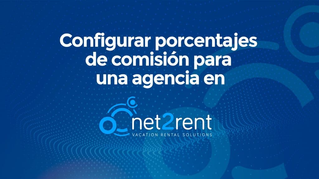Guías Rápidas de net2rent: 08 - CONFIGURAR COMISIONES