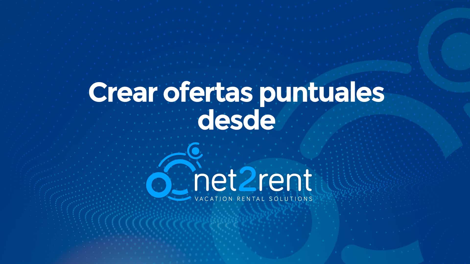 Guías Rápidas de net2rent: 10 - CREAR OFERTAS PUNTUALES