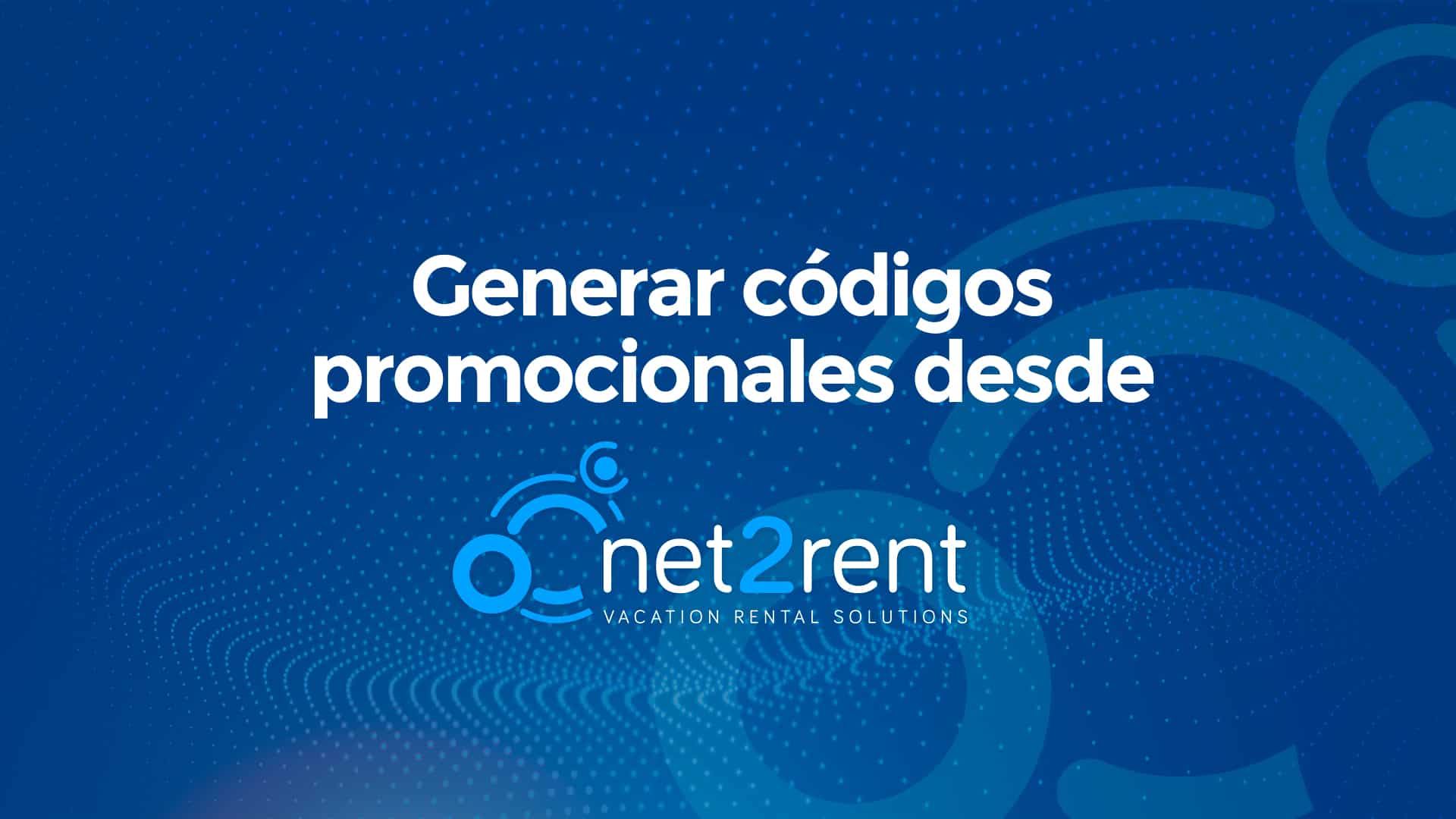 Guías Rápidas de net2rent: 09 - GENERAR CÓDIGOS PROMOCIONALES