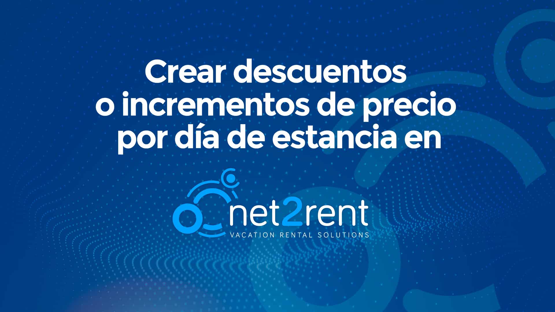 Guías Rápidas de net2rent: 11 - Crear descuentos o incrementos de precio por día de estancia.