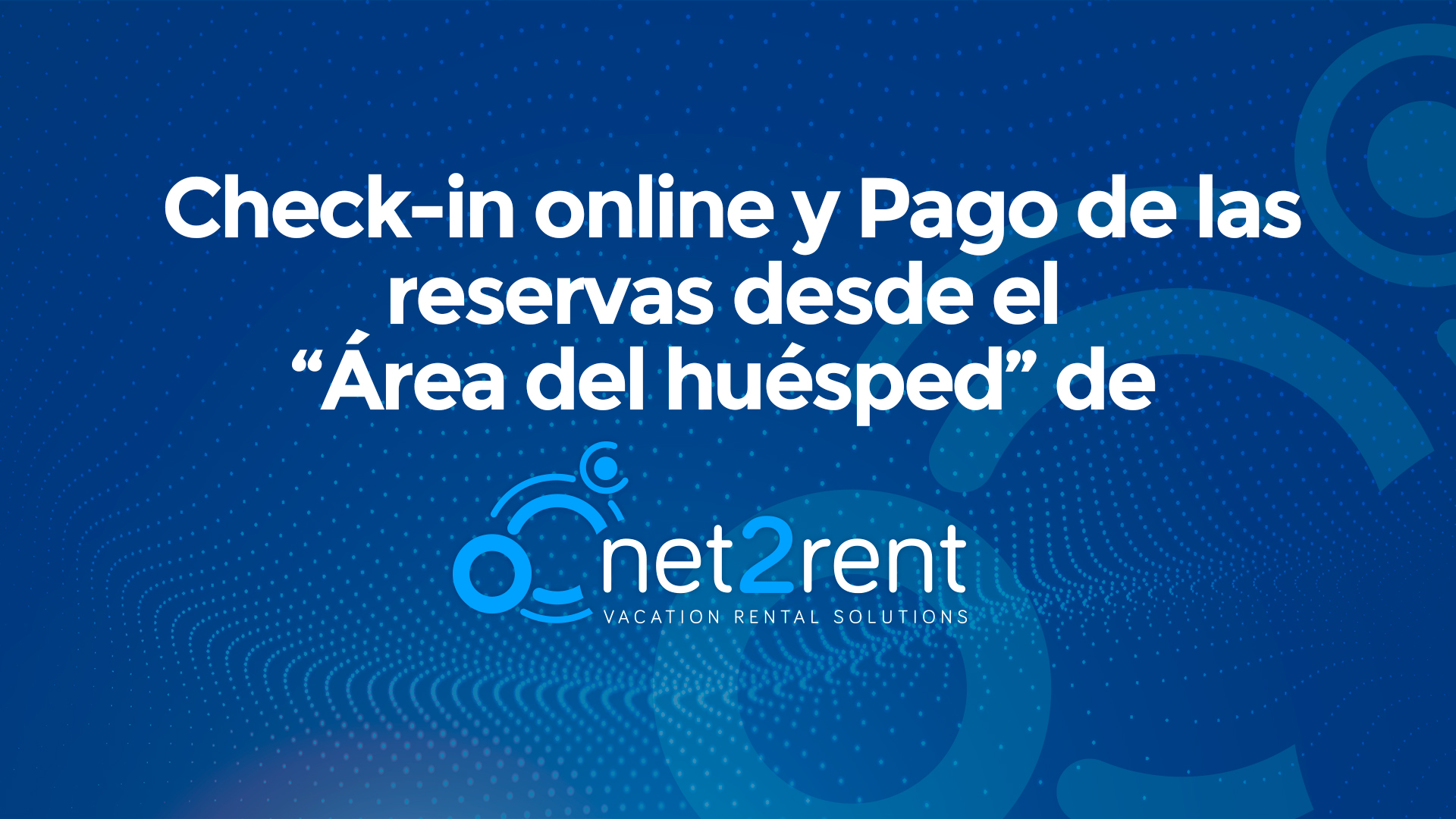 Guías Rápidas de net2rent: 14 - Check-in online y pagos online desde el "Área del Huésped"
