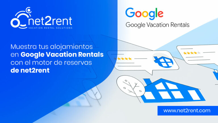 Muestra tus alojamientos en Google Vacation Rentals con el motor de reservas de net2rent