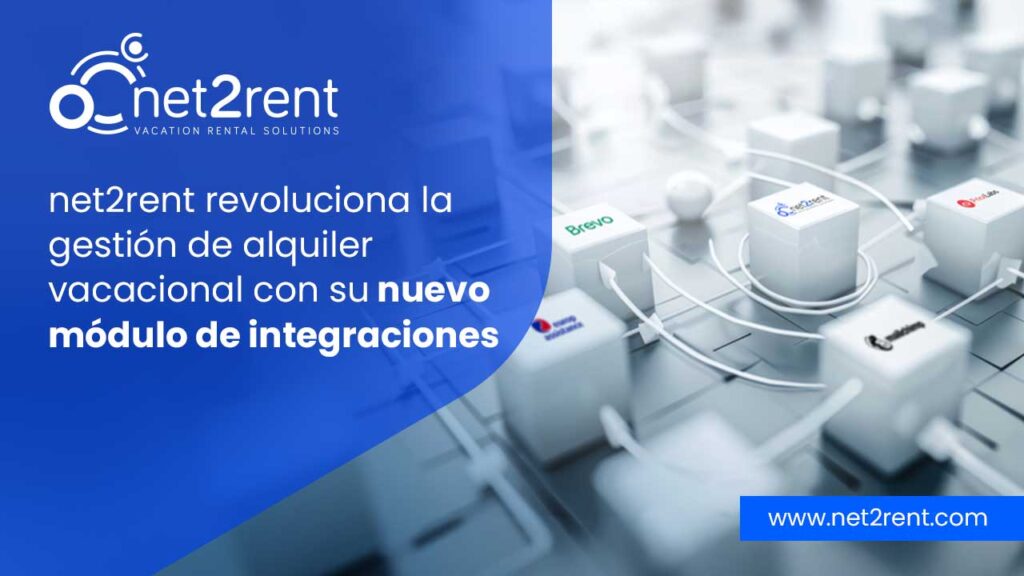 net2rent revoluciona la gestión de alquiler vacacional con su nuevo módulo de integraciones